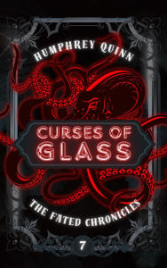 Title: Curses of Glass, Author: Humphrey Quinn