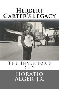 Title: Herbert Carter's Legacy (Illustrated Edition), Author: Horatio Alger