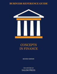 Title: Business Reference Guide: Concepts in Finance, Author: The Editors of Salem Press