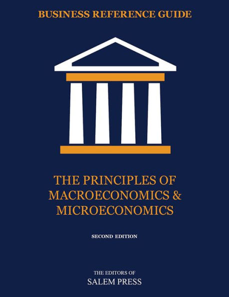 Business Reference Guide: The Principles of Macroeconomics & Microeconomics