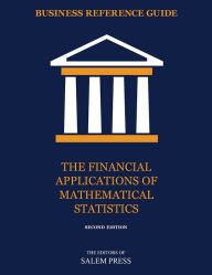 Title: Business Reference Guide: The Financial Applications of Mathematical Statistics, Author: The Editors of Salem Press