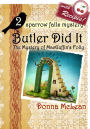 Butler Did It: The Mystery of MacGuffin's Folly (sparrow falls mystery 2)