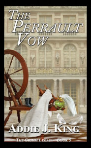 Title: The Perrault Vow, Author: Addie King