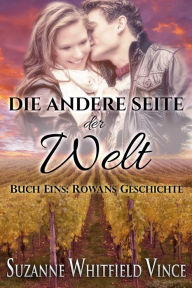 Title: Die andere Seite der Welt: Buch Eins (Rowans Geschichte), Author: Suzanne Whitfield Vince
