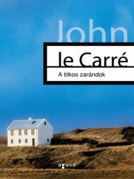 Title: A titkos zarandok, Author: John le Carré