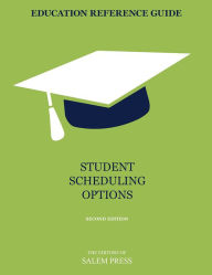 Title: Education Reference Guide: Student Scheduling Options, Author: The Editors of Salem Press The Editors of Salem Press