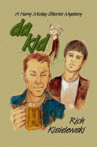 Title: da kid, Author: Rich Kisielewski
