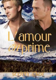 Title: L'amour en prime, Author: Scotty Cade