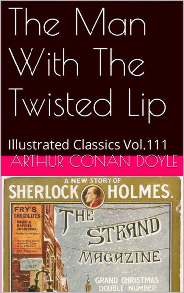 THE MAN WITH THE TWISTED LIP ARTHUR CONAN DOYLE