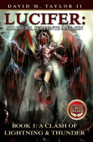 Title: Lucifer: Soldiers, Serpents and Sin - Book 1, Author: David Taylor II