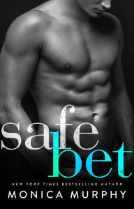 Title: Safe Bet, Author: Monica Murphy