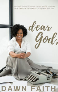 Title: dear God,, Author: Dawn Faith