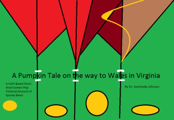 A Pumpkin Tale on the way to Wales in Virginia