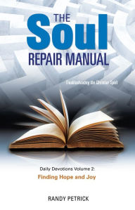 Title: The Soul Repair Manual-Volume Two: Finding Hope and Joy, Author: Dave Rempis Quartet