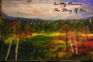 Title: In My Dreams: The Story of Her, Author: IAmLV Harris-Blossom