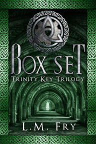 Title: Box Set of the Trinity Key Trilogy, Author: L.M. Fry