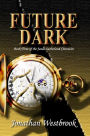 Future Dark (Book Three of the James Sutherland Chronicles)