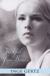 Title: The Girl from Bremen, Author: Inge Gertz