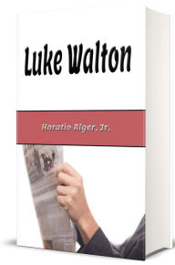 Title: Luke Walton, Author: Horatio Alger