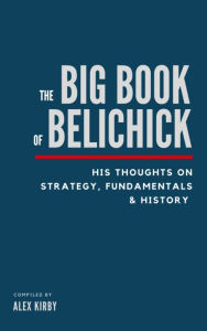 Title: The Big Book of Belichick, Author: Alex Kirby