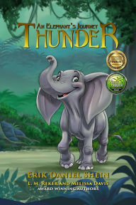 Title: Thunder, An Elephant's Journey, Author: Erik Daniel Shein