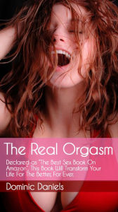 Title: The Real Orgasm, Author: Dominic Daniels