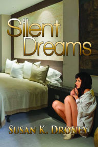 Title: Silent Dreams, Author: Susan K Droney