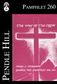 Title: The Way of the Cross; The Gospel Record, Author: Mary C. Morrison