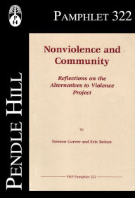 Title: Nonviolence and Community; Reflections on the Alternatives to Violence Project, Author: Eric Reitan