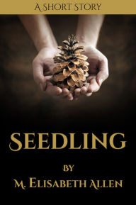 Title: Seedling, Author: Elisabeth Allen