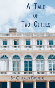 Title: A Tale of Two Cities, Author: Charles Dickens