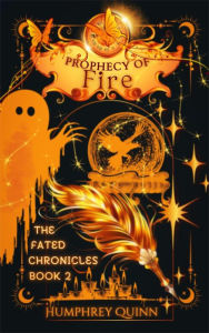 Title: Prophecy of Fire, Author: Humphrey Quinn