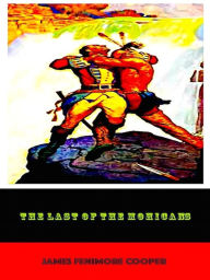 Title: The Last Of The Mohicans, Author: James Fenimore Cooper