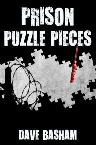 Title: Prison Puzzle Pieces, Author: Dave Basham Basham