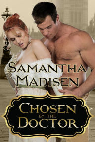 Title: Chosen by the Doctor, Author: Samantha Madisen
