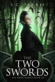 Title: The Two Swords, Author: S.C. Parris