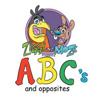 Title: Ziggi and Moze Present ABC's and Opposites, Author: Aaron Hall