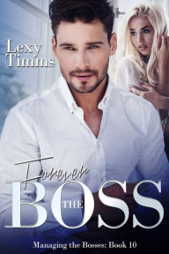 Title: Forever the Boss, Author: Lexy Timms
