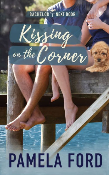 Kissing on the Corner (The Bachelor Next Door, book 5)