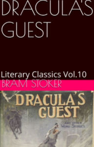 Title: DRACULA'S GUEST BY BRAM STOKER, Author: Bram Stoker