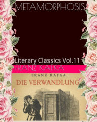 Title: Metamorphosis By Franz Kafka, Author: Franz Kafka