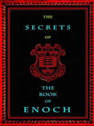 Title: The Secrets of the Book of Enoch, Author: Enoch the Patriarch