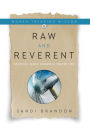 Raw and Reverent