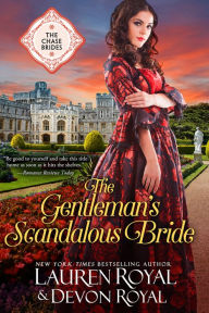 Title: The Gentleman's Scandalous Bride: A Sweet & Clean Historical Romance (The Chase Brides, Book 7), Author: Lauren Royal