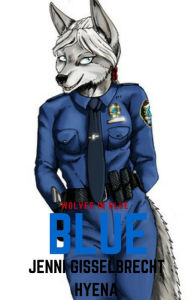 Title: Wolves in Blue, Author: Jennifer Gisselbrecht Hyena