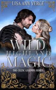 Title: Wild Highland Magic, Author: Lisa Ann Verge