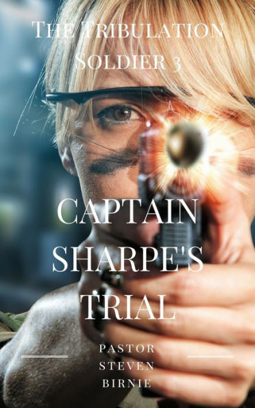 The Tribulation Soldier 3 'Captain Sharpe's Trial'