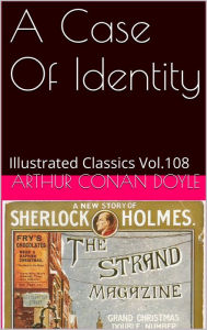 Title: A CASE OF IDENTITY by ARTHUR CONAN DOYLE, Author: Sidney Paget