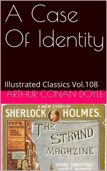 A CASE OF IDENTITY by ARTHUR CONAN DOYLE