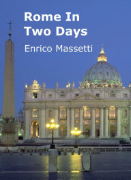 Title: Rome in Two Days, Author: Enrico E Massetti